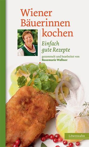 Wiener Bäuerinnen kochen von Wallner,  Rosemarie