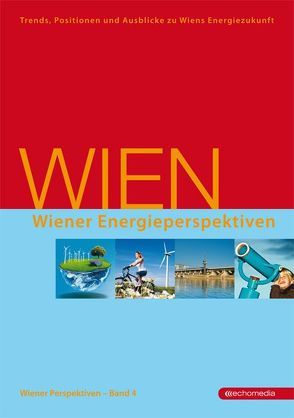 Wiener Energieperspektiven von Höferl,  Andreas, Schicker,  Rudolf, Wiener SPÖ-Rathausklub