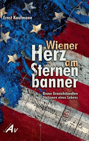 Wiener Herz am Sternenbanner von Kaufmann,  Ernst