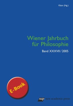 Wiener Jahrbuch für Philosophie 2005 von Klein,  Hans-Dieter