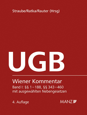 Wiener Kommentar zum UGB 4. Auflage von Ratka,  Thomas, Rauter,  Roman Alexander, Straube,  Manfred