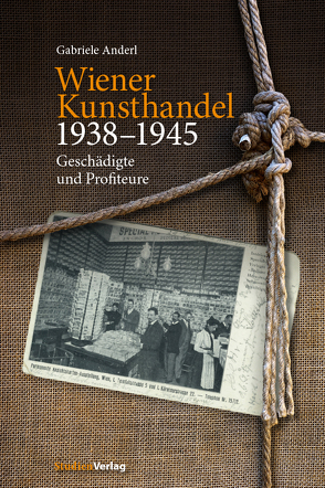 Wiener Kunsthandel 1938–1945 von Anderl,  Gabriele