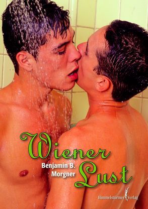 Wiener Lust von Morgner,  Ben