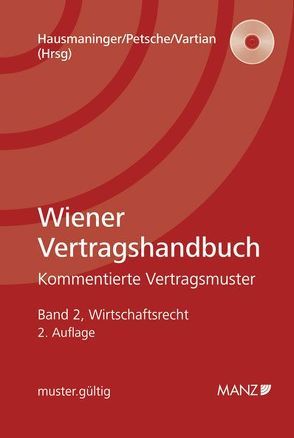 Wiener Vertragshandbuch. Kommentierte Vertragsmuster von Hausmaninger,  Christian, Petsche,  Alexander, Vartian,  Claudine