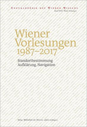 Wiener Vorlesungen 1987–2017 von Ehalt,  Hubert Christian