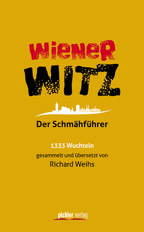 Wiener Witz von Weihs,  Richard