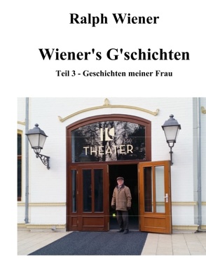 Wiener’s G’schichten Teil 3 von Wiener,  Ralph