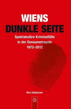 Wiens dunkle Seite von Edelbacher,  Maximilian