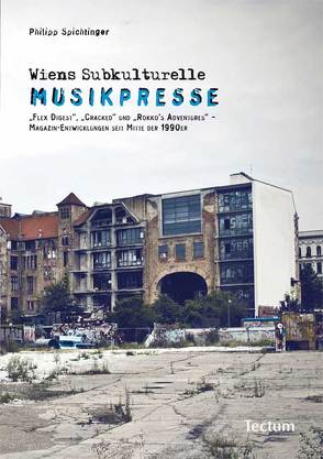 Wiens subkulturelle Musikpresse von Spichtinger,  Philipp