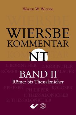 Wiersbe Kommentar zum Neuen Testament, Band 2 von Wiersbe,  Warren W.