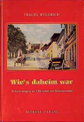 Wie’s daheim war von Woldrich,  Traudl