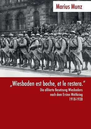 „Wiesbaden est boche, et le restera.“ von Munz,  Marius