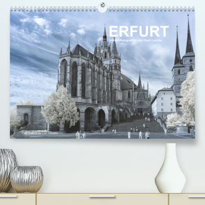 Erfurt – Infrarotfotografien von Kurt Lochte (Premium, hochwertiger DIN A2 Wandkalender 2022, Kunstdruck in Hochglanz) von Lochte,  Kurt