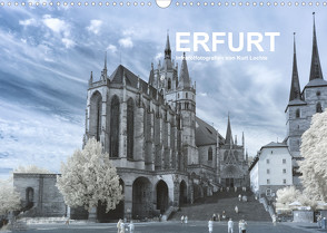 Erfurt – Infrarotfotografien von Kurt Lochte (Wandkalender 2022 DIN A3 quer) von Lochte,  Kurt