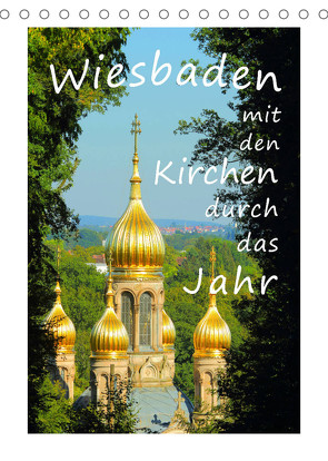 Wiesbaden – mit den Kirchen durch das Jahr (Tischkalender 2022 DIN A5 hoch) von Abele,  Gerald