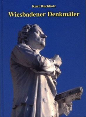 Wiesbadener Denkmäler von Buchholz,  Kurt, Reiß,  Thorsten