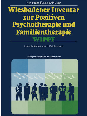 Wiesbadener Inventar zur Positiven Psychotherapie und Familientherapie WIPPF von Deidenbach,  Hans, Peseschkian,  Nossrat