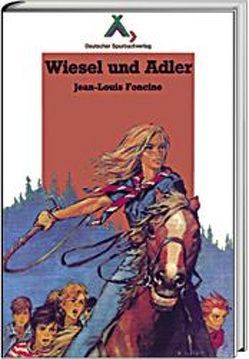 Wiesel und Adler von Foncine,  Jean L, Joubert,  Pierre