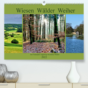 Wiesen Wälder Weiher. Der Naturpark Augsburg-Westliche Wälder (Premium, hochwertiger DIN A2 Wandkalender 2022, Kunstdruck in Hochglanz) von Lutzenberger,  Monika