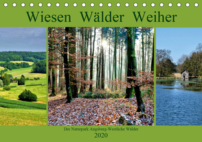 Wiesen Wälder Weiher. Der Naturpark Augsburg-Westliche Wälder (Tischkalender 2020 DIN A5 quer) von Lutzenberger,  Monika