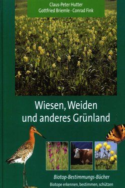 Wiesen, Weiden und anderes Grünland von Briemle,  Gottfried, Fink,  Conrad, Hutter,  Claus-Peter