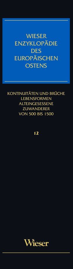 Wieser Enzyklopädie des europäischen Ostens / Kontinuitäten und Brüche von Gramshammer-Hohl,  Dagmar, Kaser,  Karl, Piskorski,  Jan M., Vogel,  Elisabeth