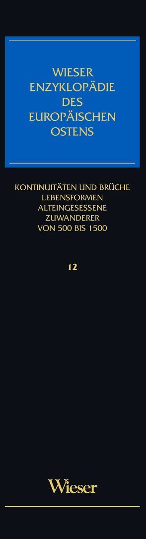 Wieser Enzyklopädie des europäischen Ostens / Kontinuitäten und Brüche von Gramshammer-Hohl,  Dagmar, Kaser,  Karl, Piskorski,  Jan M., Vogel,  Elisabeth