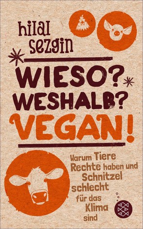 Wieso? Weshalb? Vegan! von Sezgin,  Hilal