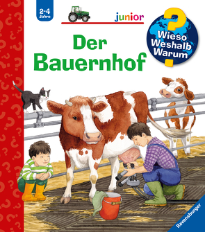 Wieso? Weshalb? Warum? junior, Band 1: Der Bauernhof von Ebert,  Anne, Reider,  Katja