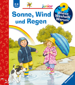 Wieso? Weshalb? Warum? junior, Band 47: Sonne, Wind und Regen von Mennen,  Patricia, Schargan,  Constanze