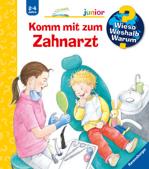 Wieso? Weshalb? Warum? junior, Band 64: Komm mit zum Zahnarzt von Rübel,  Doris