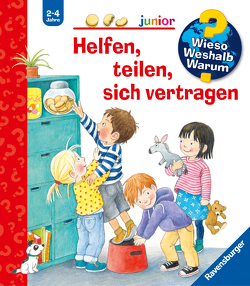 Wieso? Weshalb? Warum? junior, Band 66: Helfen, teilen, sich vertragen von Rübel,  Doris