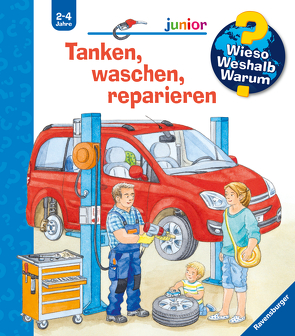 Wieso? Weshalb? Warum? junior, Band 69: Tanken, waschen, reparieren von Nahrgang,  Frauke, Weller,  Ursula