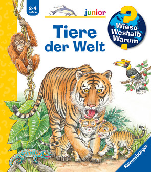 Wieso? Weshalb? Warum? junior, Band 73: Tiere der Welt von Gernhäuser,  Susanne, Kreimeyer-Visse,  Marion