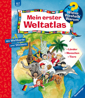 Wieso? Weshalb? Warum?: Mein erster Weltatlas von Ebert,  Anne, Erne,  Andrea