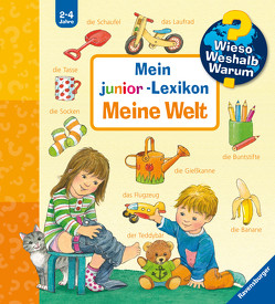 Wieso? Weshalb? Warum? Mein junior-Lexikon: Meine Welt von Nahrgang,  Frauke, Wandrey,  Guido