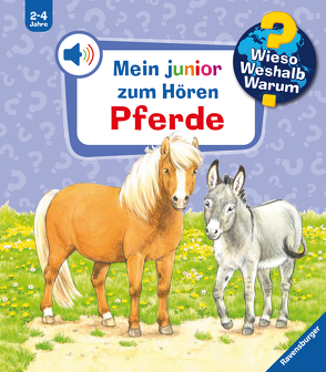 Wieso? Weshalb? Warum? Mein junior zum Hören, Band 5: Pferde von Mennen,  Patricia, Weller,  Ursula