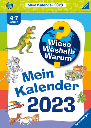 Wieso? Weshalb? Warum? Mein Kalender 2023 von Ebert,  Anne, Kienle,  Dela, Krause,  Joachim, Wandrey,  Guido