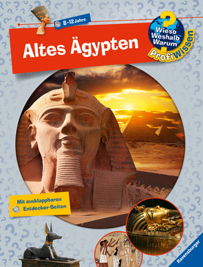 Wieso? Weshalb? Warum? ProfiWissen, Band 2: Altes Ägypten von Gernhäuser,  Susanne, Knappe,  Joachim, Spiegelhauer,  Billa