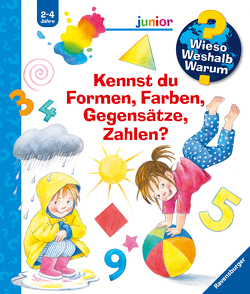 Wieso? Weshalb? Warum? Sonderband junior: Kennst du Formen, Farben, Gegensätze, Zahlen? von Rübel,  Doris