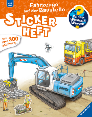 Wieso? Weshalb? Warum? Stickerheft: Fahrzeuge auf der Baustelle von Kockmann,  Oliver