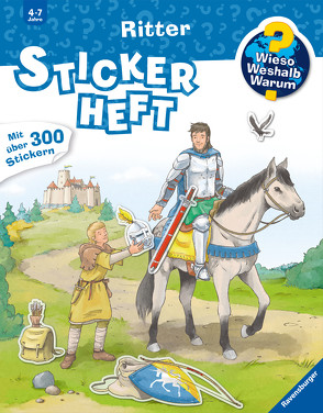 Wieso? Weshalb? Warum? Stickerheft: Ritter von Richter,  Stefan