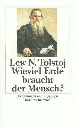 Wieviel Erde braucht der Mensch? von Eliasberg,  Alexander, Luther,  Arthur, Tolstoj,  Lew