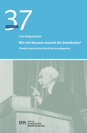 Wieviel Konsens braucht die Demokratie? von Becker,  Ernst Wolfgang