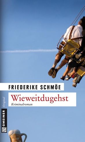 Wieweitdugehst von Schmöe,  Friederike