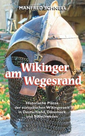 Wikinger am Wegesrand von Schnell,  Manfred