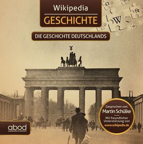 Wikipedia Geschichte – Die Geschichte Deutschlands von Schülke,  Martin