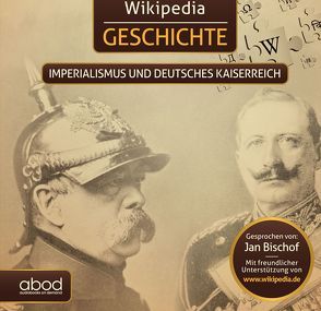 Wikipedia Geschichte – Imperialismus und das Deutsche Kaiserreich von Bischof,  Jan