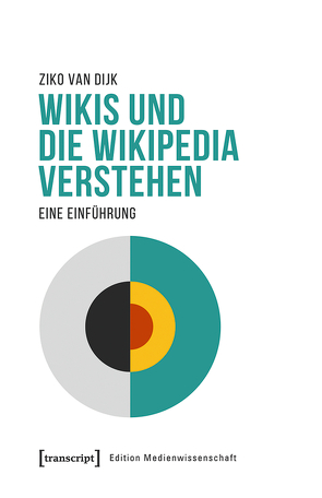 Wikis und die Wikipedia verstehen von van Dijk,  Ziko