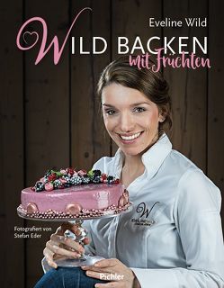 Wild backen mit Früchten von Eder,  Stefan, Wild,  Eveline